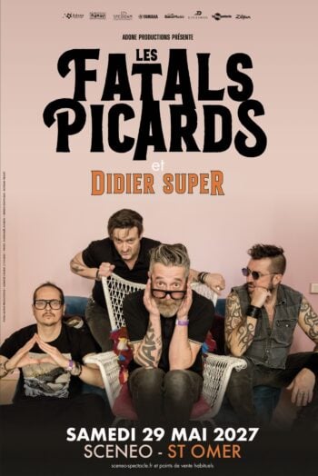 LES FATALS PICARDS + DIDIER SUPER